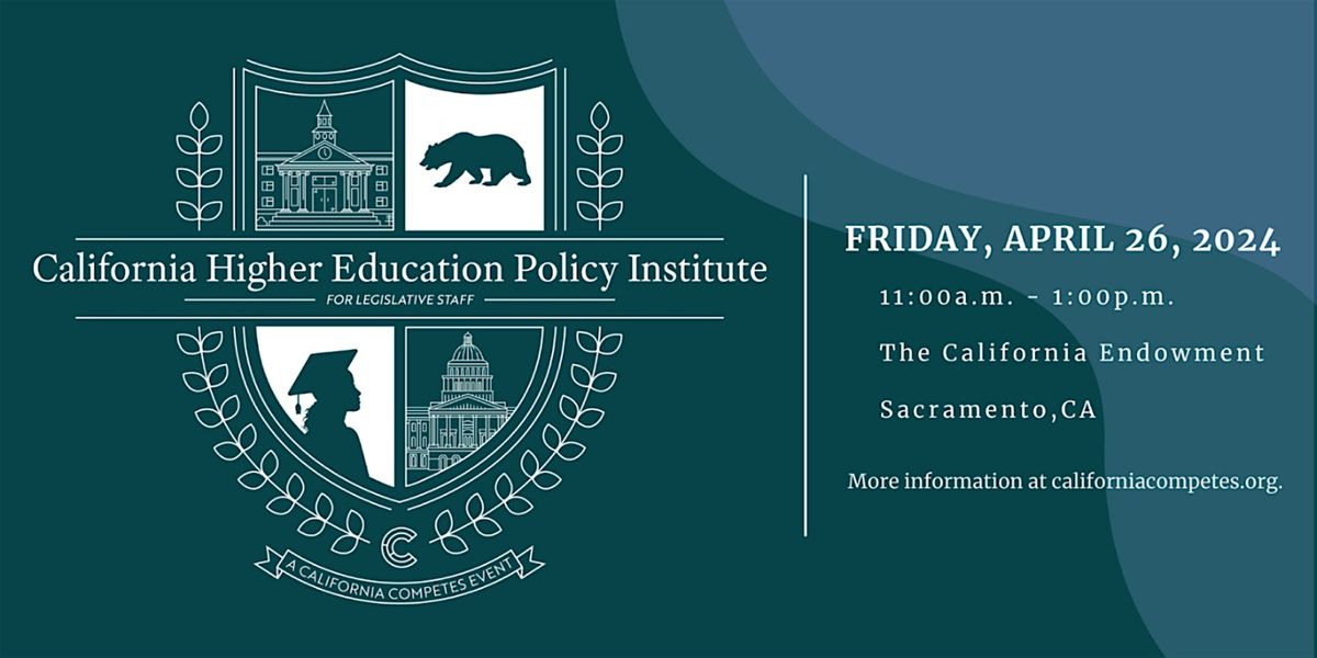 2024 California Higher Education Policy Institute for Legislative Staff