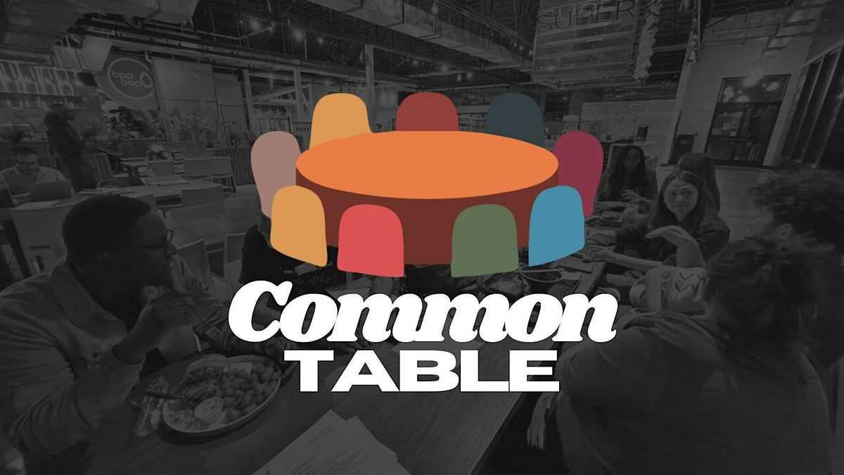 Common Table: July
