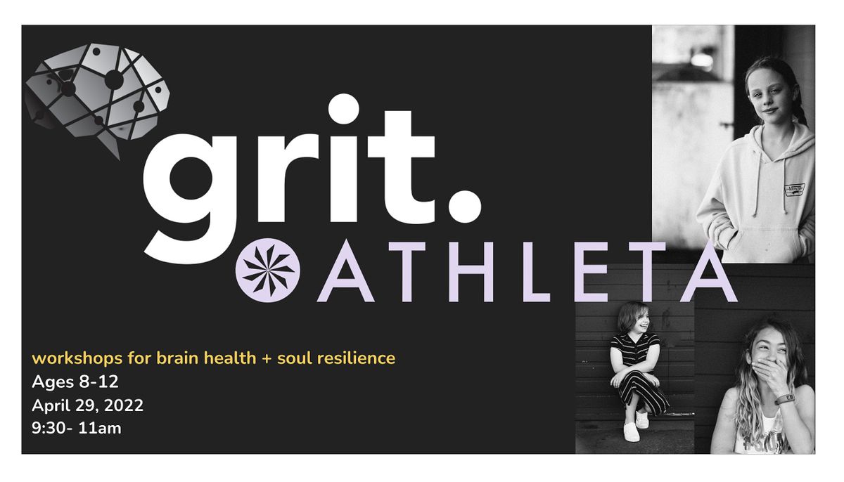 Grit + Athleta TO : Self Care! \/ 8-12 yrs \/ Sunday May 29 \/ 9:30-11am