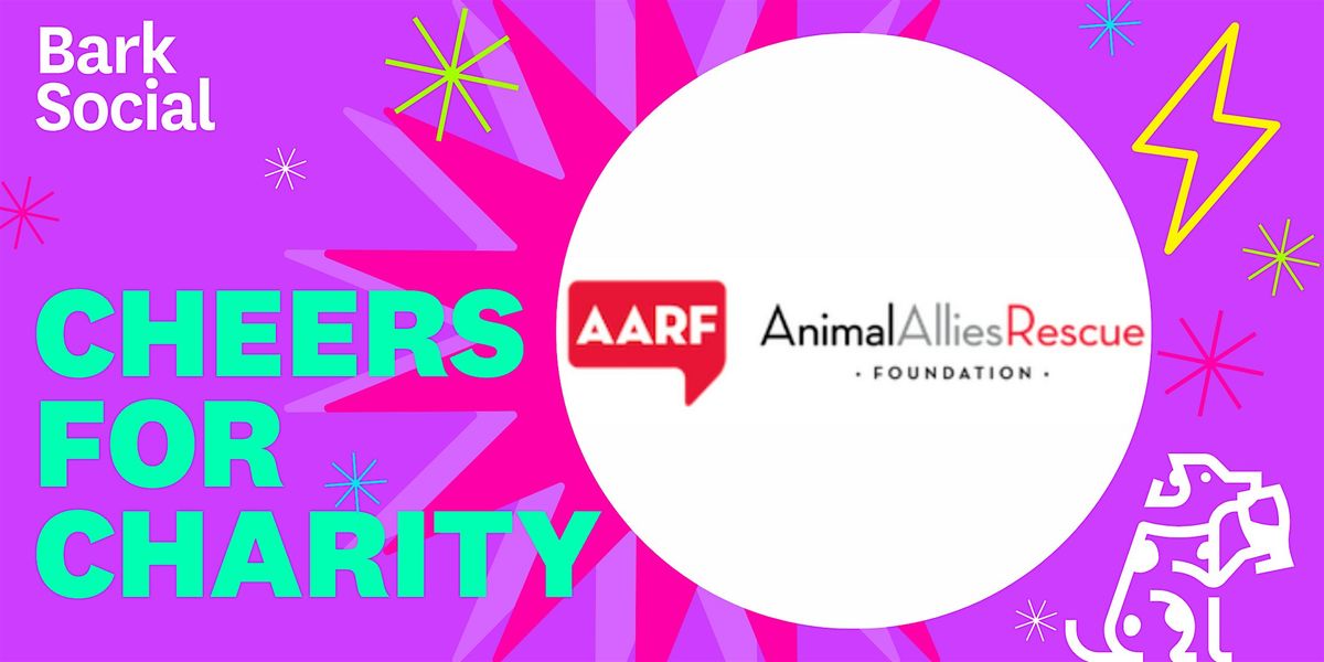 Cheers for Charity: Animal Allies Rescue Foundation, Inc.