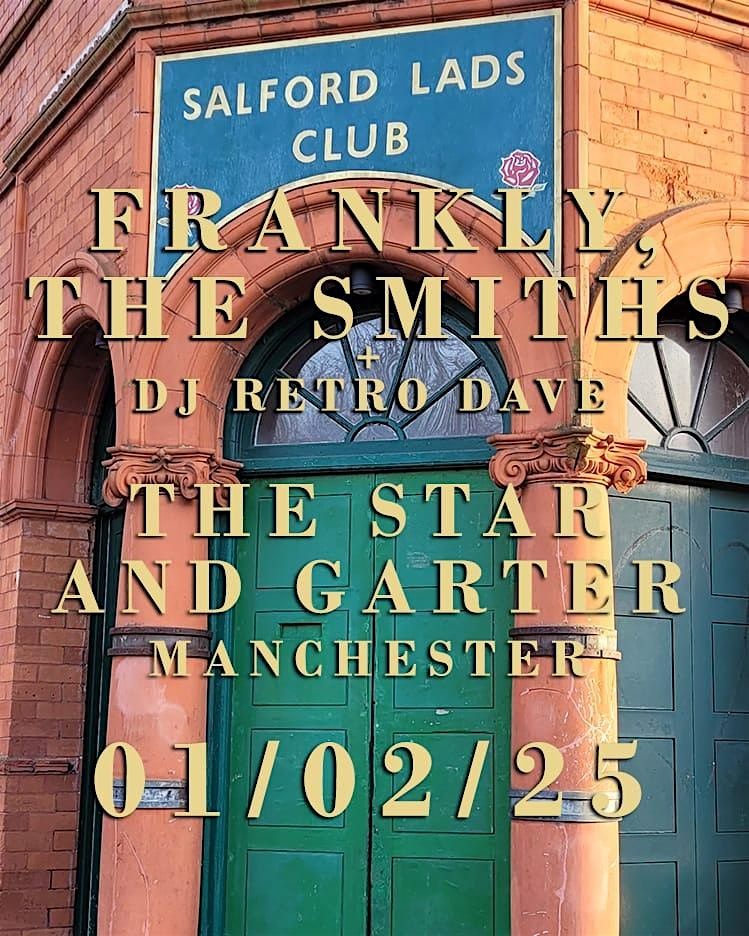 Frankly, The Smiths \/ The Star & Garter\/ Manchester\/ Saturday 1st Feb 2025\/