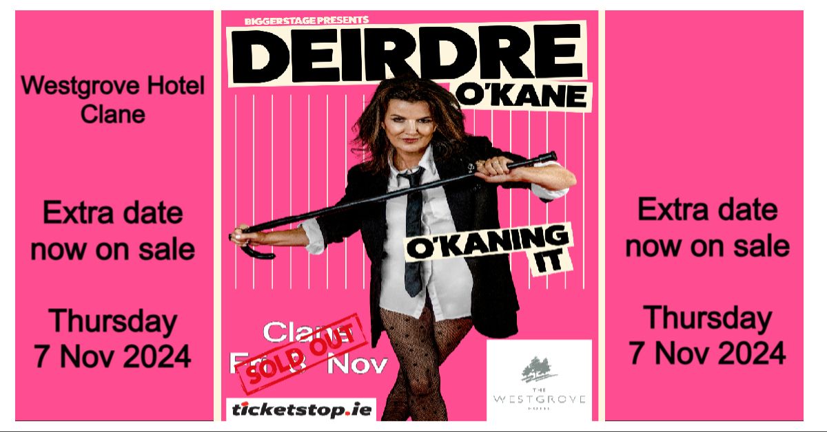 Deirdre O'Kane ' O'Kaning It ' second date in Clane 7 Nov 2024