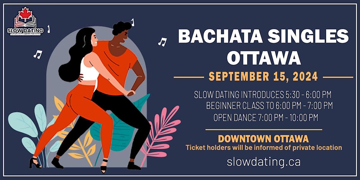 Ottawa Singles Weekend:  Slow Dating |  Bachata Social Dancing