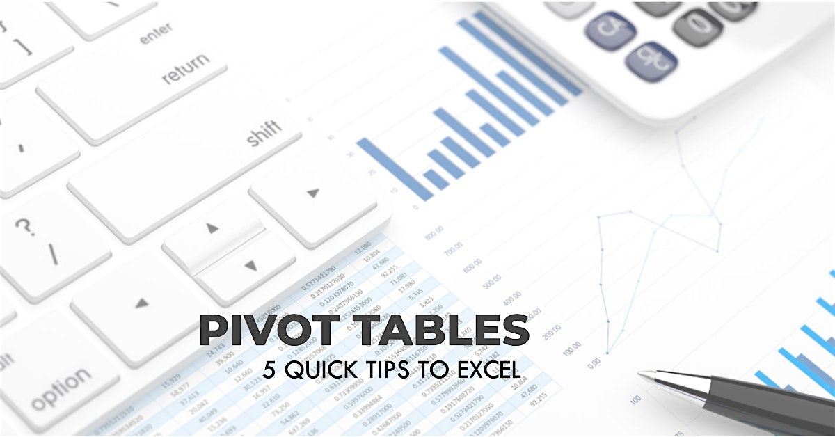 Quick Tips: Excel Pivot Tables