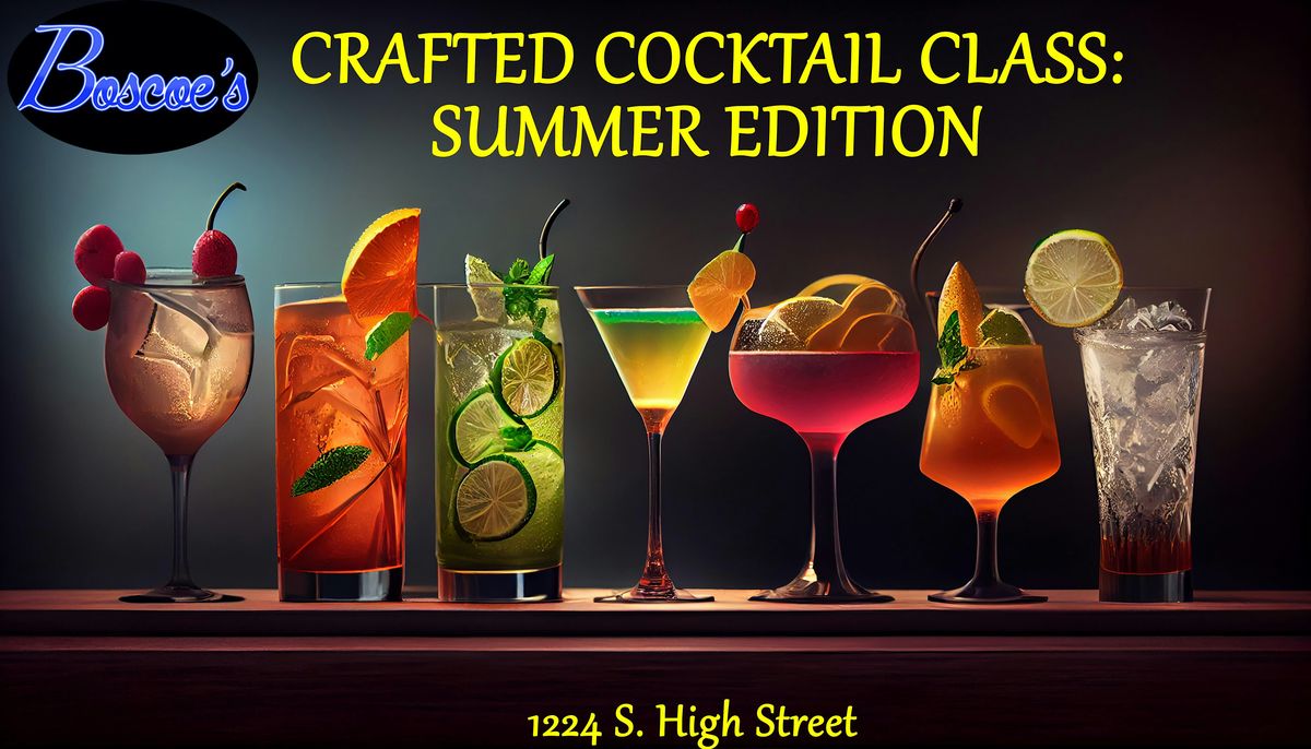 Crafted Cocktail Class Summer Edition
