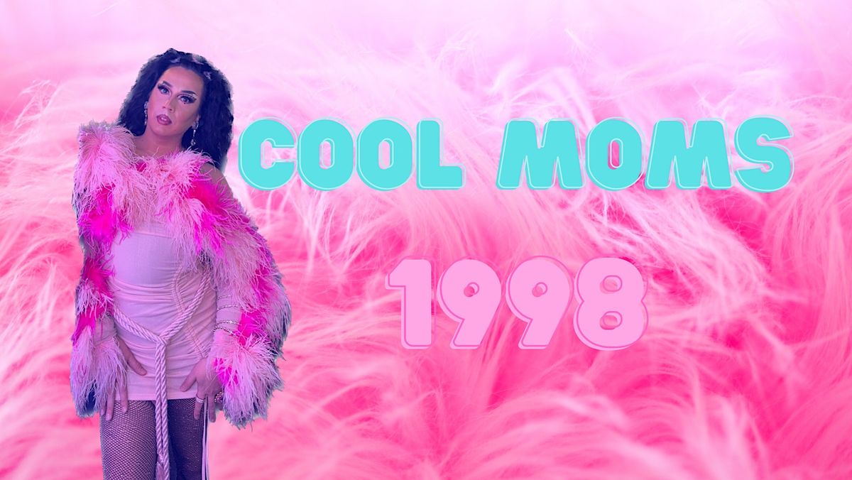 Cool Moms 1998 ft. ThanksJem