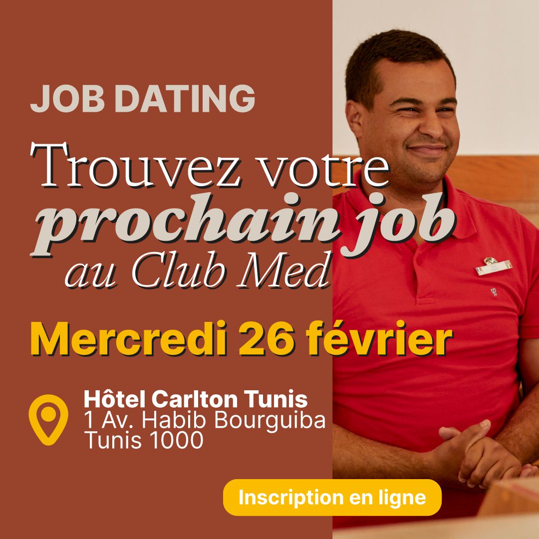 Job Dating Club Med \u00e0 Tunis - Rencontrez nos Recruteurs