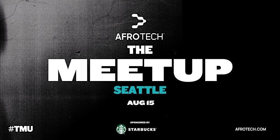 The MEETUP - Seattle | August 15th