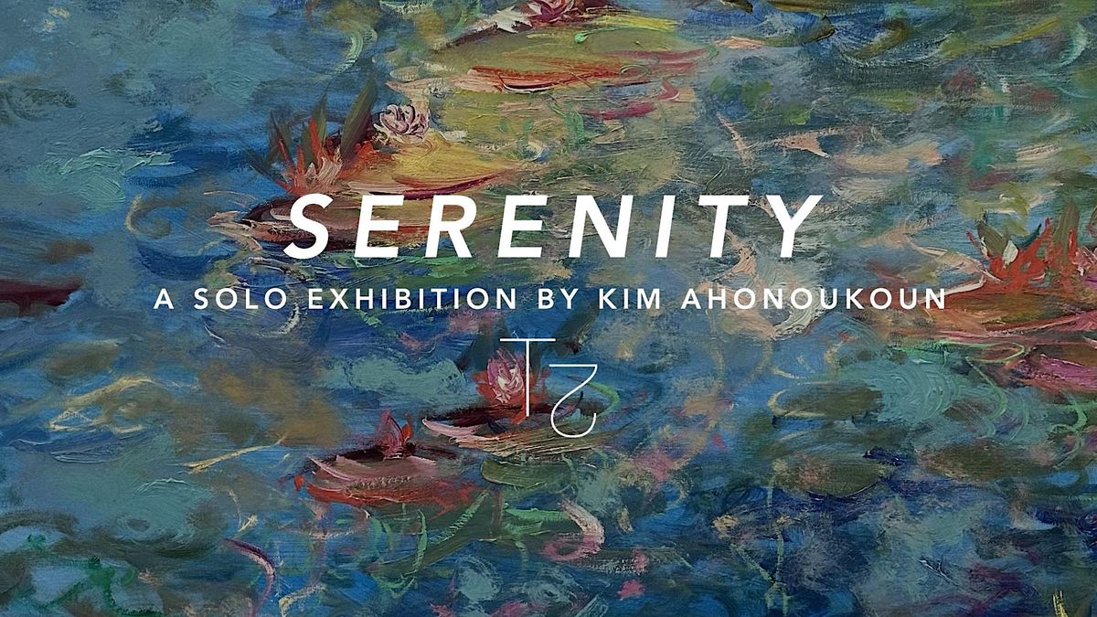 "Serenity" - A Solo Exhibition by Kim Ahonoukoun