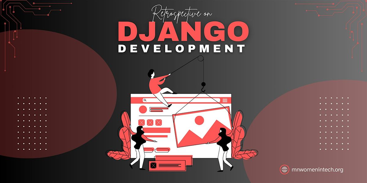 Pyladies MN: Retrospective on Django Development