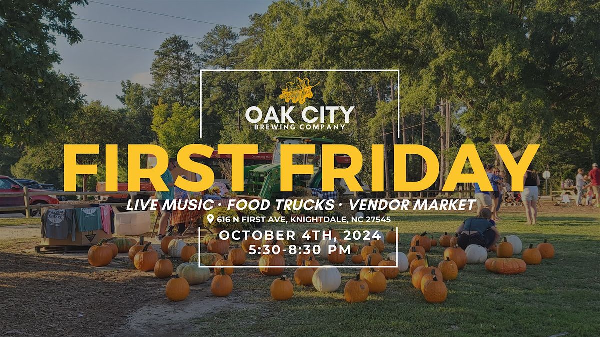 October First Friday \u2014 Live music, market, pumpkin patch & food trucks