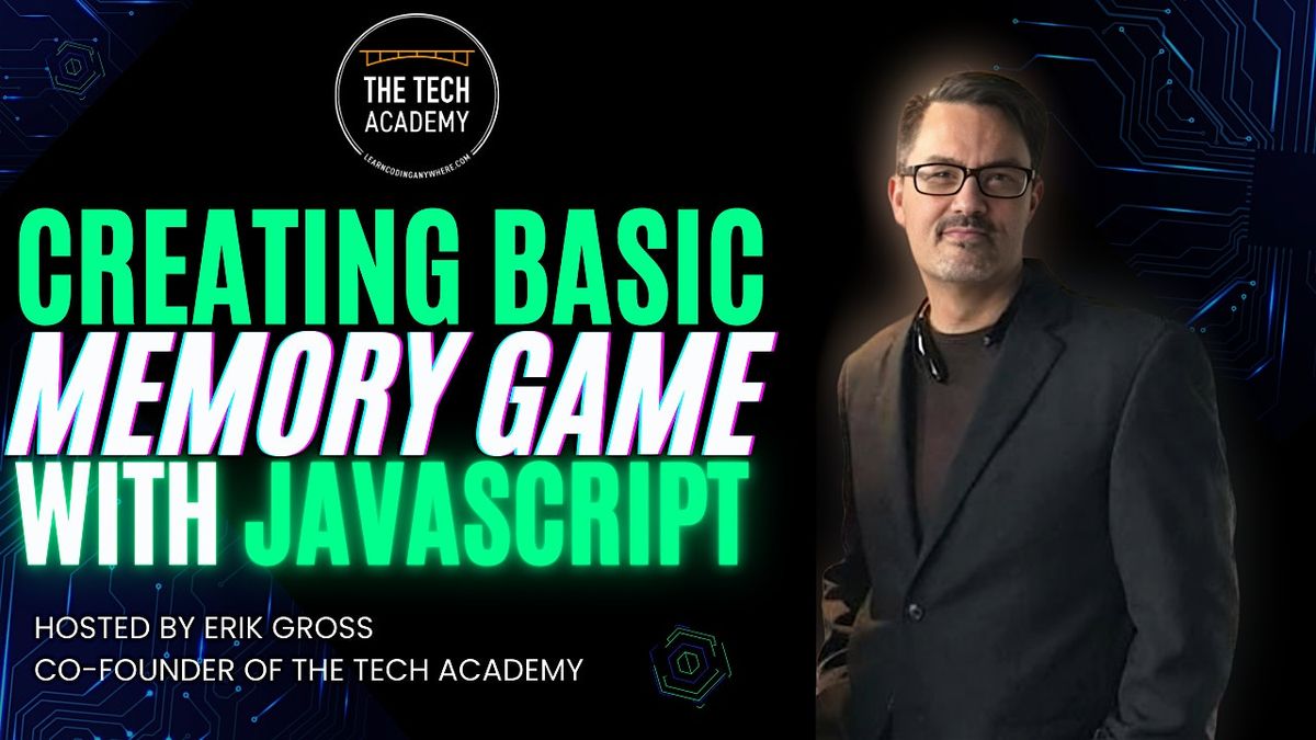 November 29:Creating Basic Memory Game with Javascript by Erik Gross