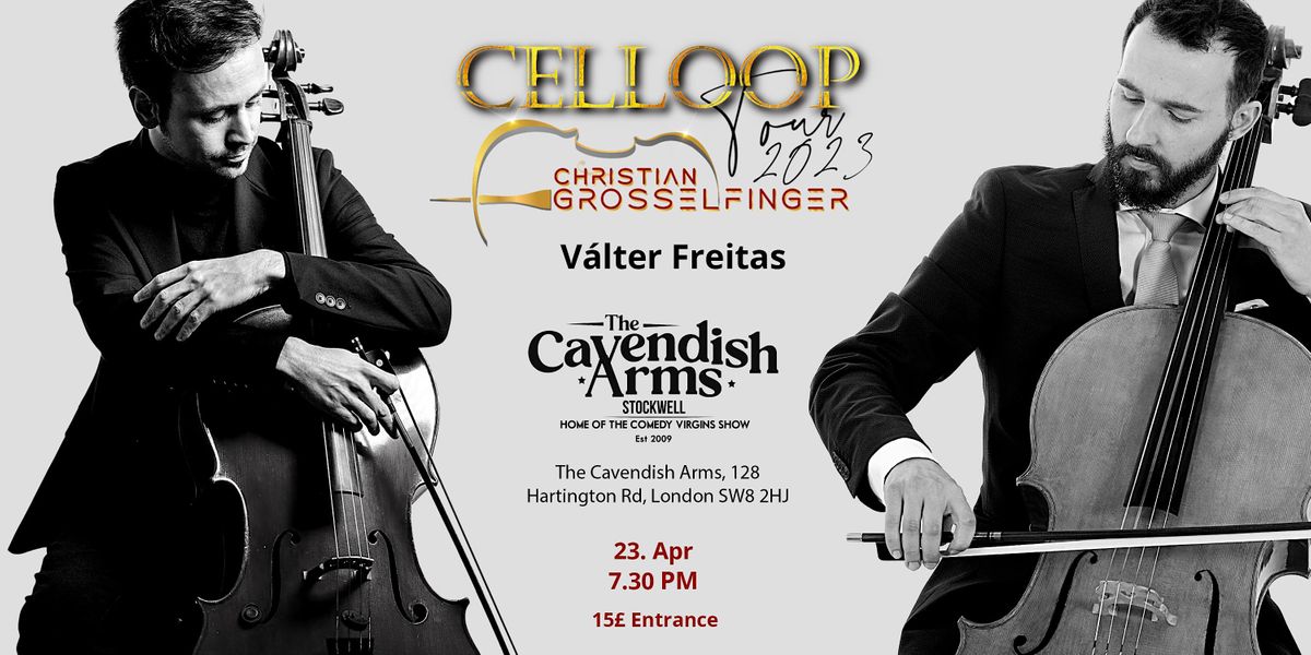 London - CELLOOP Tour 2023 - Christian Grosselfinger & Valter Freitas