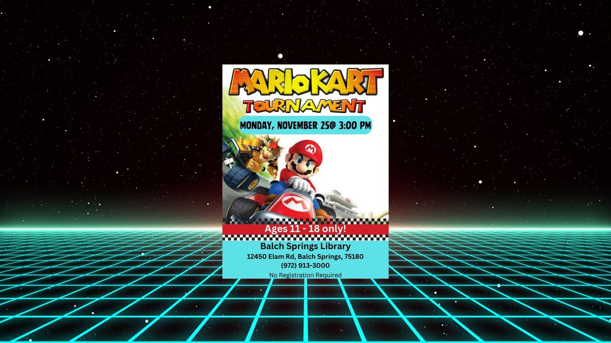 Mario Kart Tournament - Ages 11-18 only!