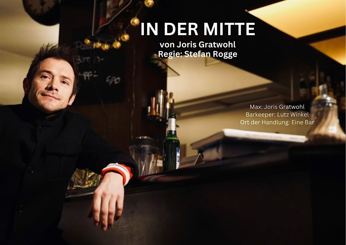 IN DER MITTE - Ein Theaterst\u00fcck an der Bar