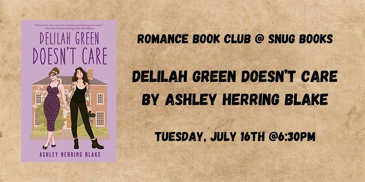 July Romance Book Club - Delilah Green Doesn't Care by Ashley Herring Green