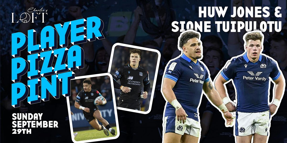 PPP - Player, Pizza and a Pint - Sione Tuipoluto & Huw Jones