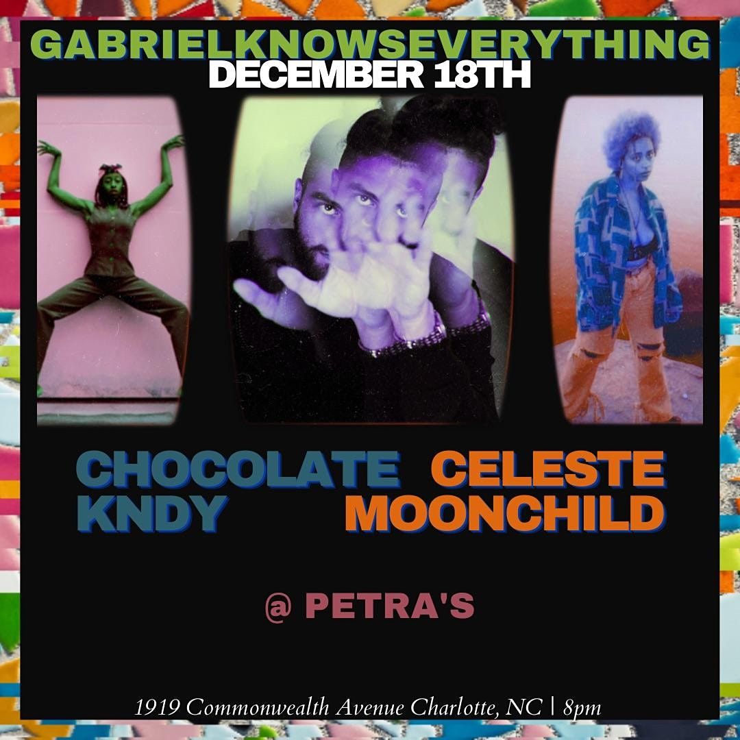 Celeste Moonchild | Gabriel Knows Everything | Chocolate KNDY