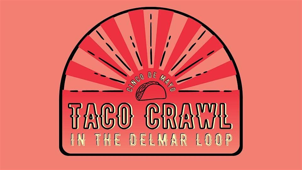 Cinco de Mayo Taco Crawl in the Delmar Loop