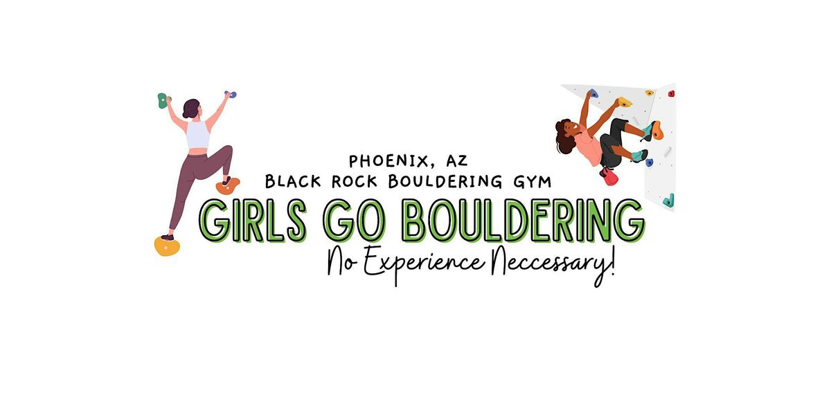 Girl-tivities\u00ae - Girls Go Bouldering!
