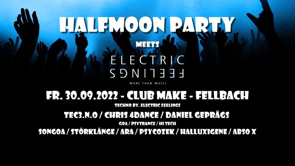 Half Moon Party meets Electric Feelings