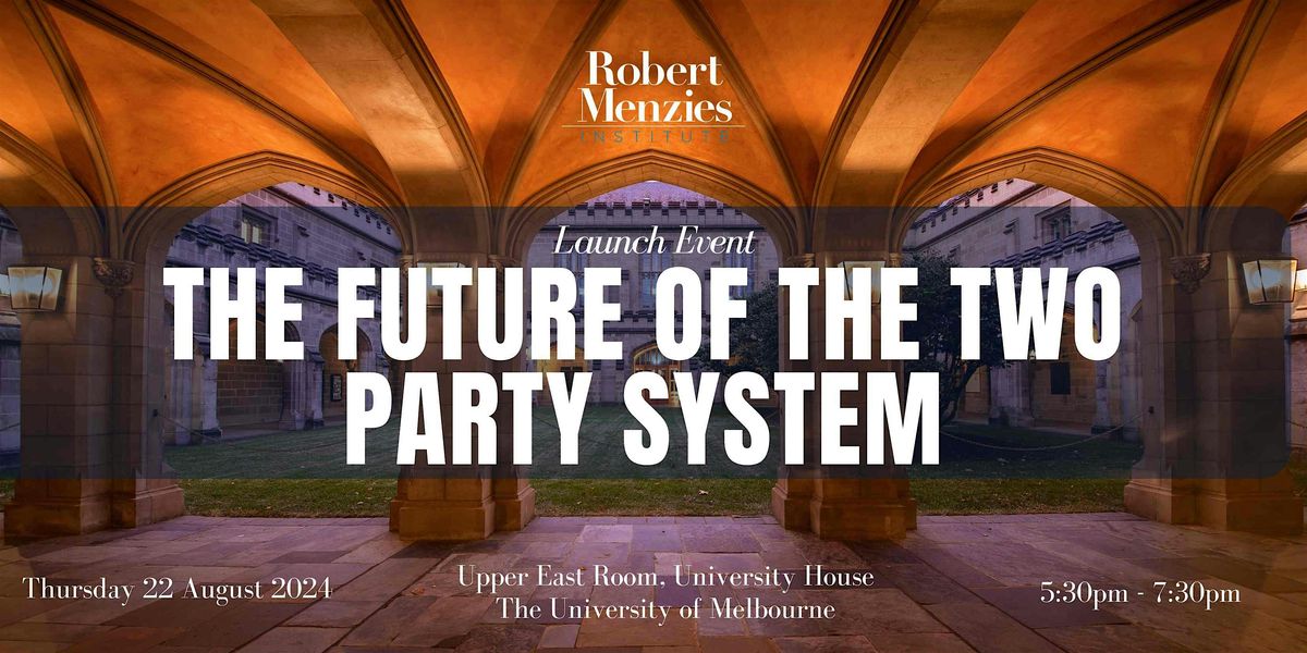 The Future of the Two Party System Launch Event