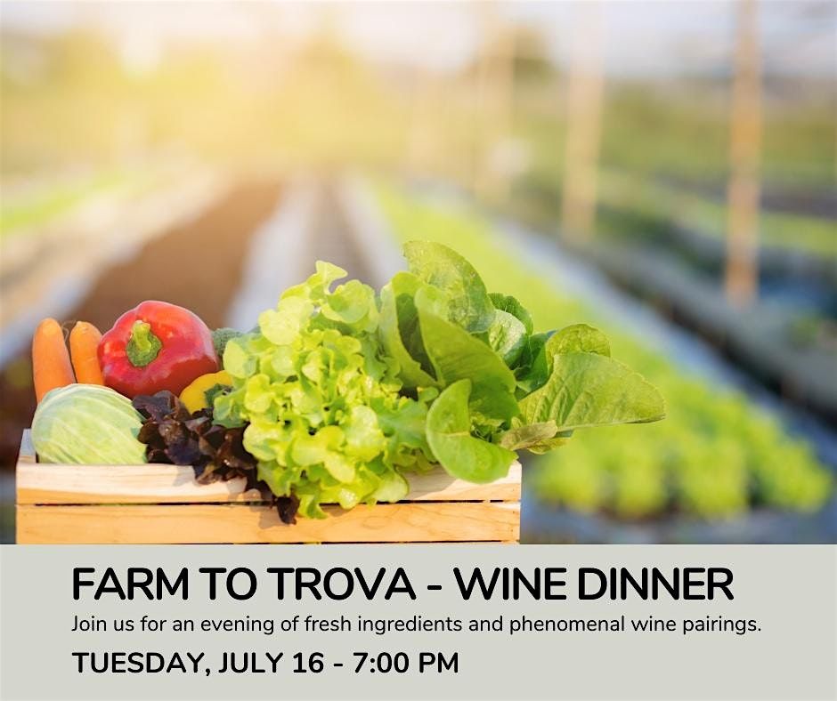 Farm To Trova Wine Dinner