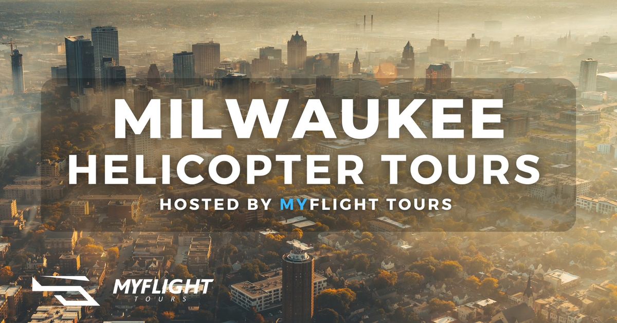 Milwaukee Helicopter Tours with MyFlight Tours