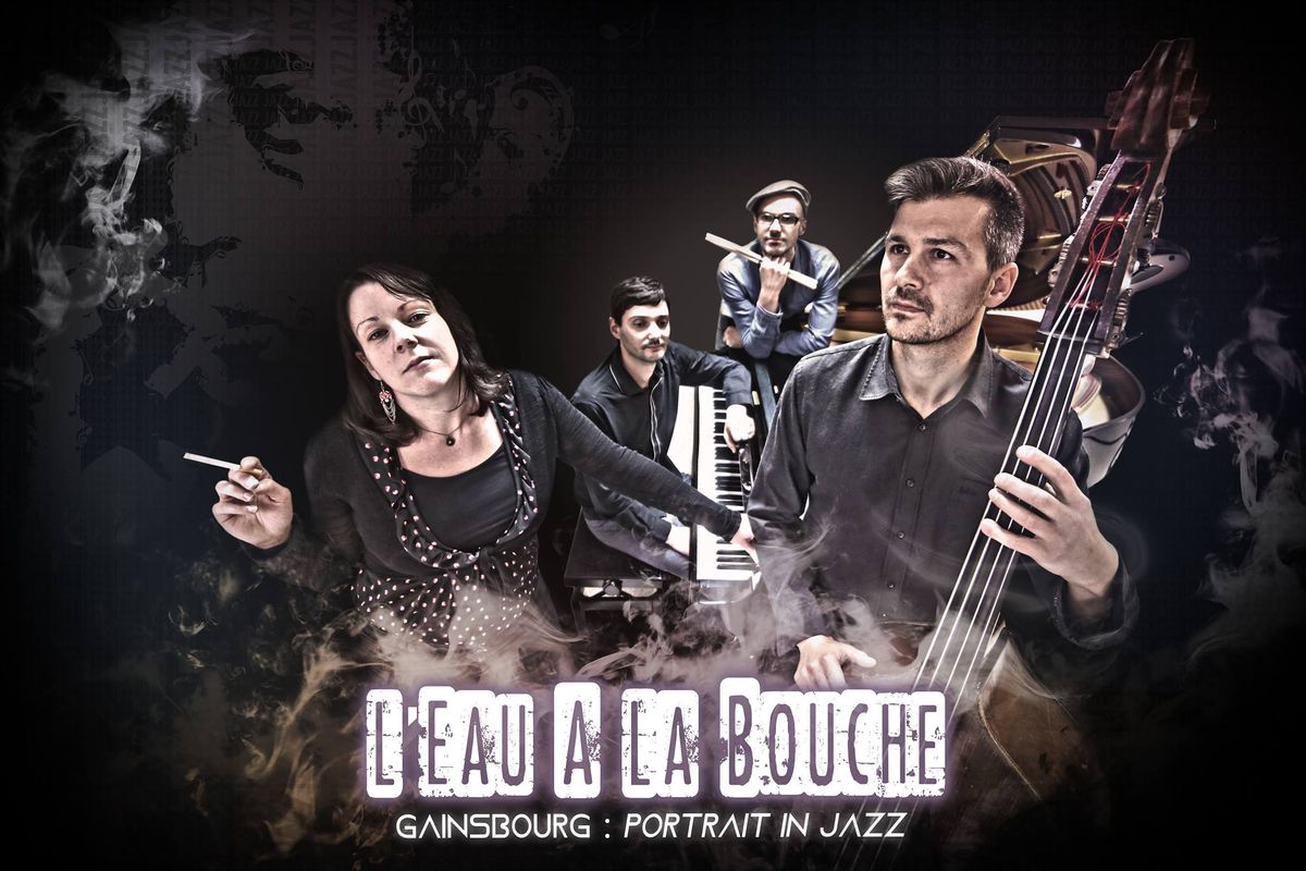 L'EAU A LA BOUCHE, Gainsbourg en Jazz