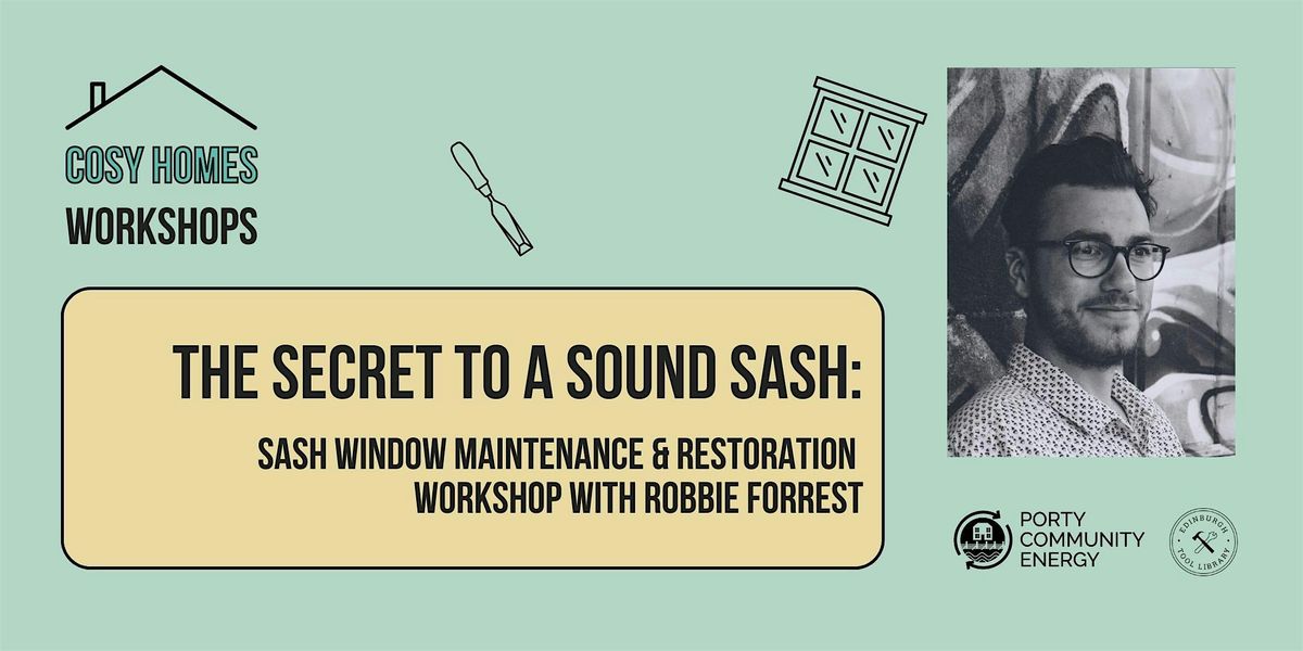 The Secret to a Sound Sash: Restoration & Maintenance Workshop