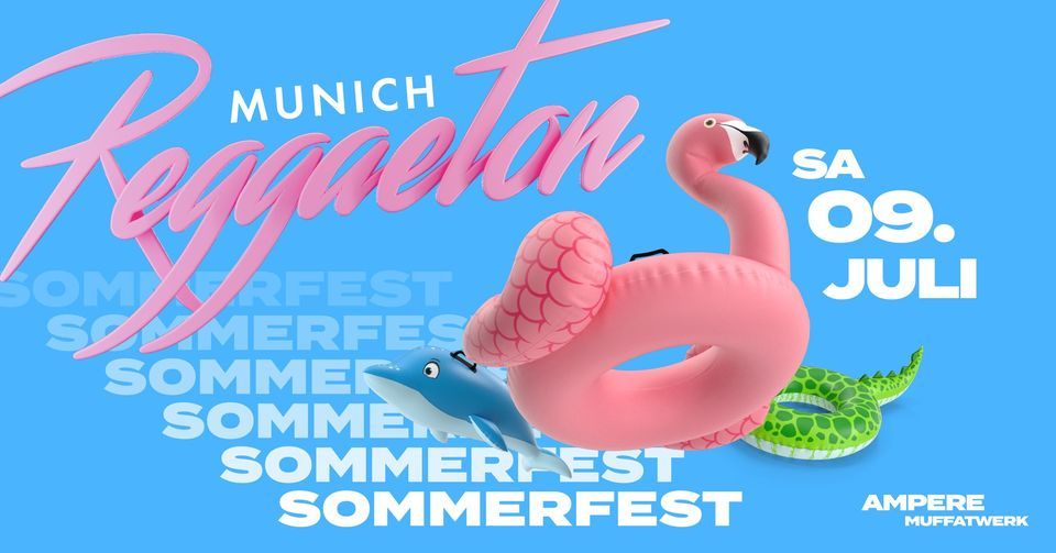 Munich REGGAETON Sommerfest | Ampere