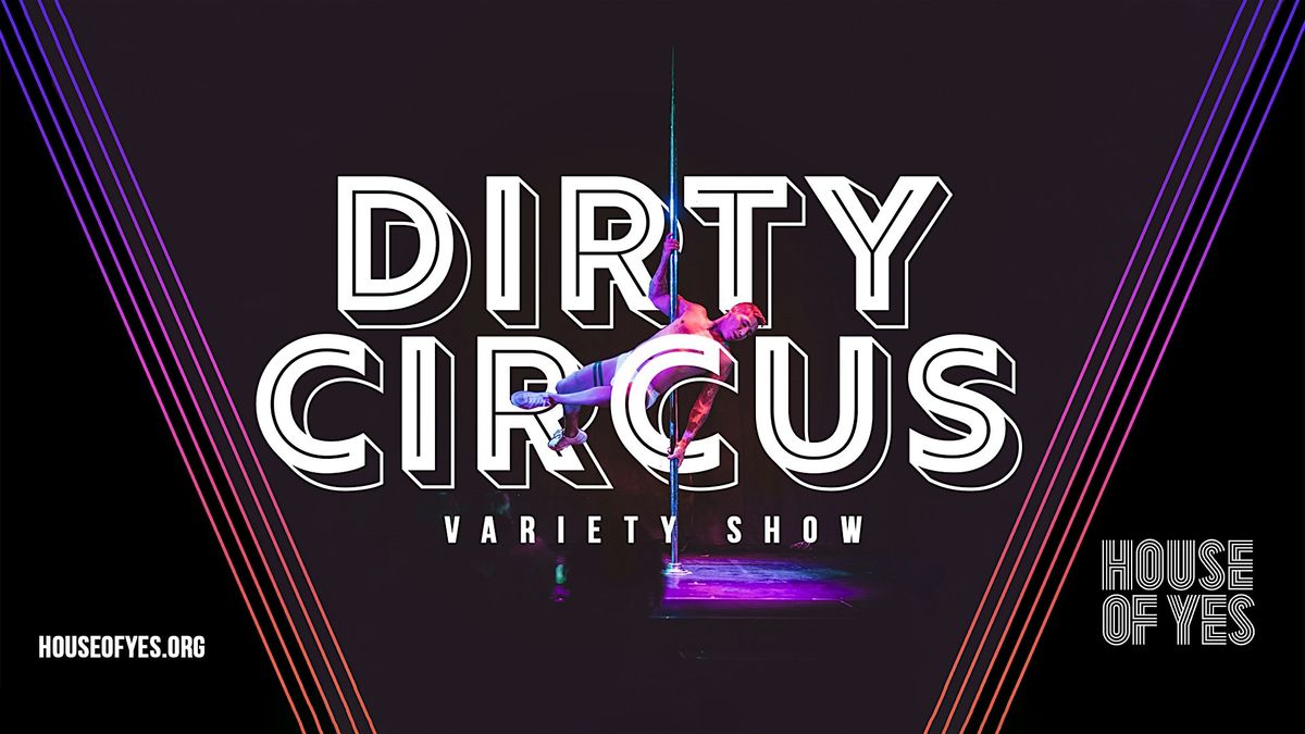 DIRTY CIRCUS \u00b7 Variety Show