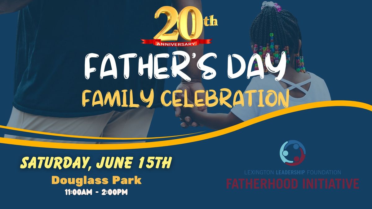 20th Annual Father's Day Family Celebration