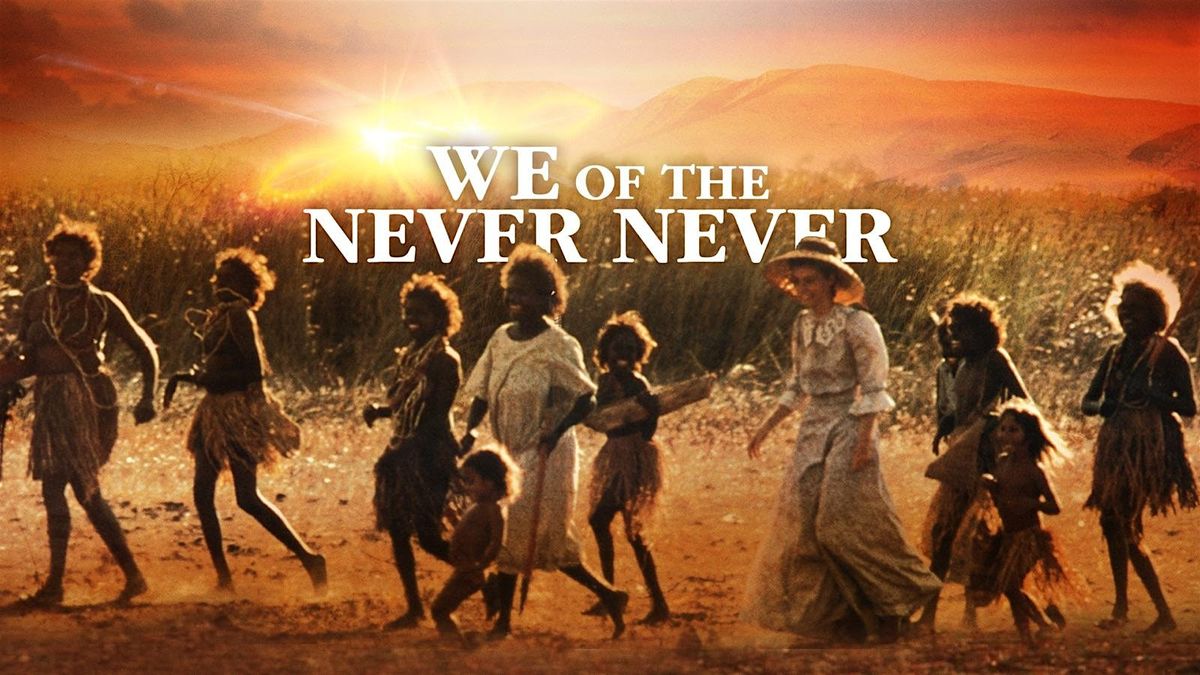 Thursday Theatre - We of the Never Never - Forster Civic Centre