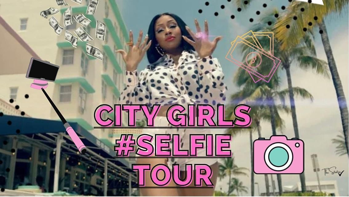 City Girls #Selfie Tour