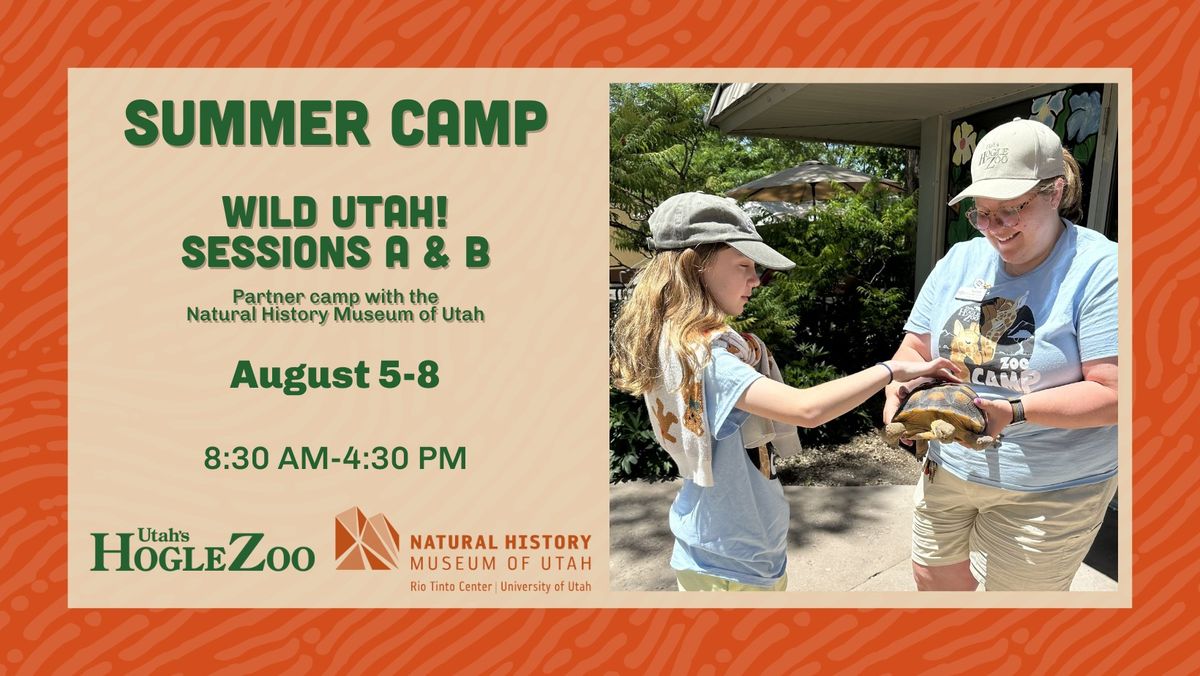 Summer Camp: Wild Utah! Session A SOLD OUT!