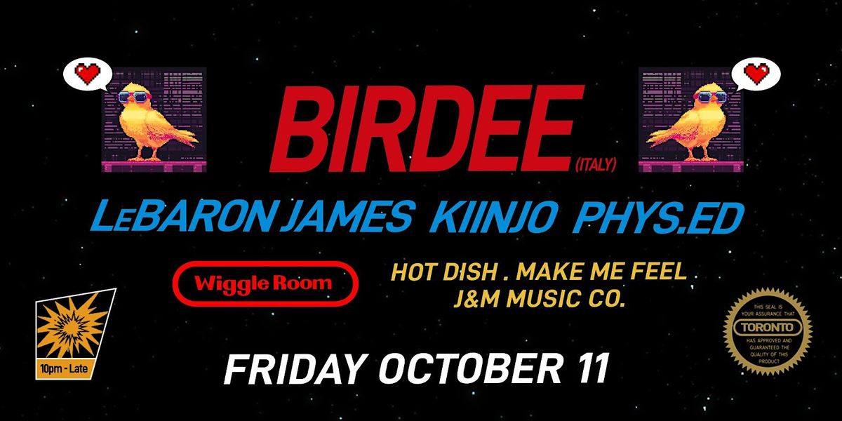 Birdee (Italy) w\/ LeBaron James, Kiinjo & Phys.Ed at Wiggle Room