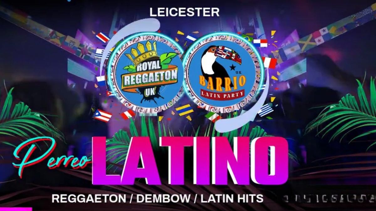REGGAETON LATINO LEICESTER \ud83d\udd25\ud83d\udd0a @BARRIO.UK