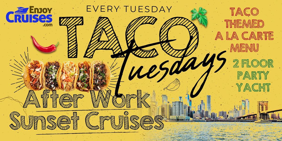 Taco Tuesdays New York City After Work Sunset Cruises l Cabana Yacht