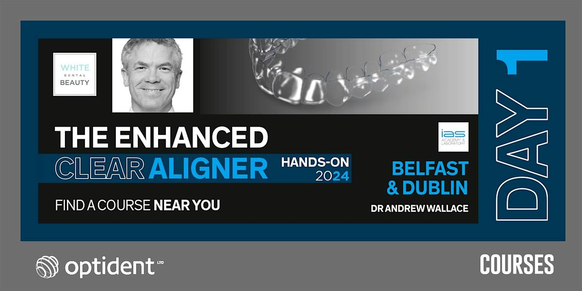 The Enhanced Clear Aligner Hands-on Course