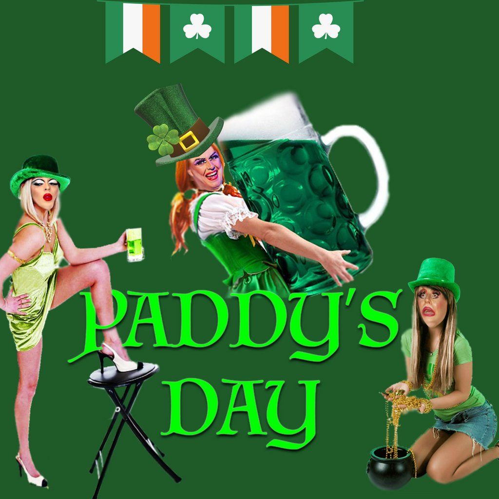 PADDY'S DAY SPECIAL: Drag Queen Party