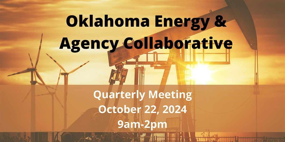 Oklahoma Energy & Agency Collaborative Quarterly Meeting