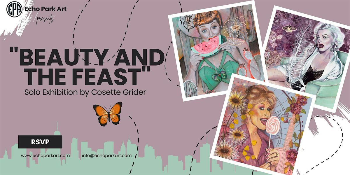 "Beauty and the Feast", A Solo Exhibition by Cosette Grider