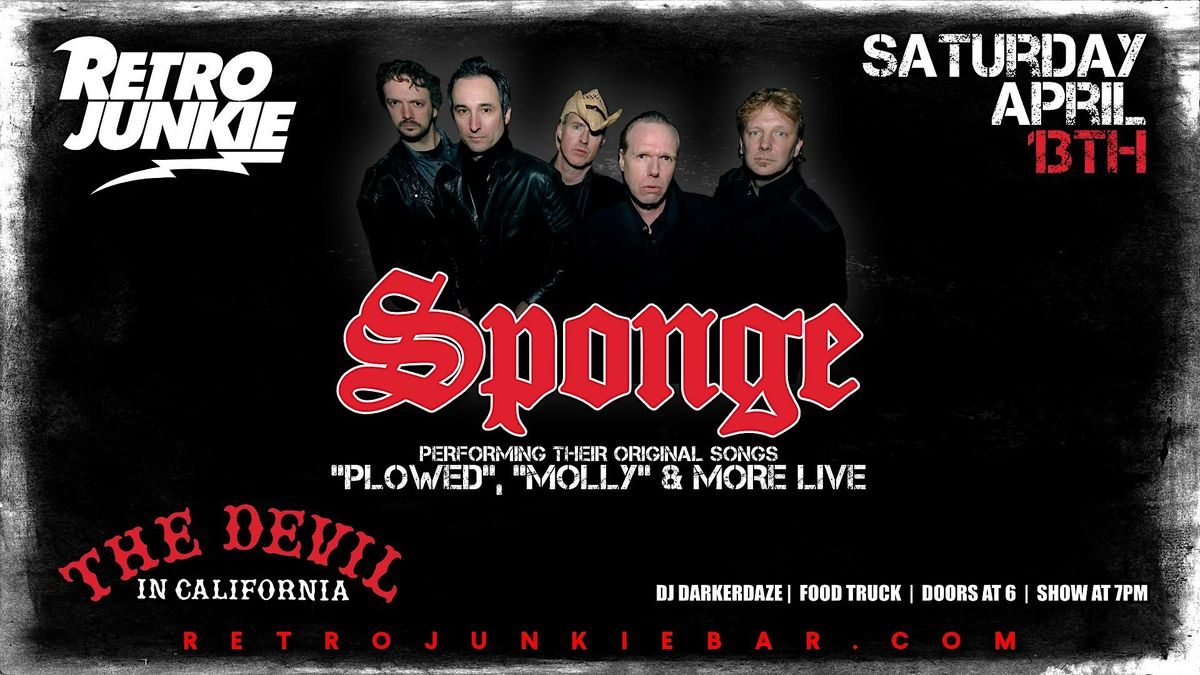SPONGE + The Devil in California... LIVE @ Retro Junkie!