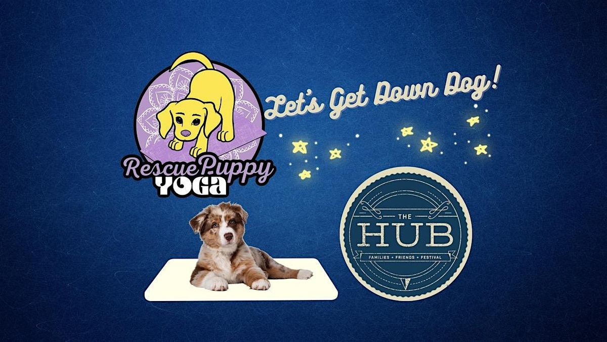 Rescue Puppy Yoga @ The HUB