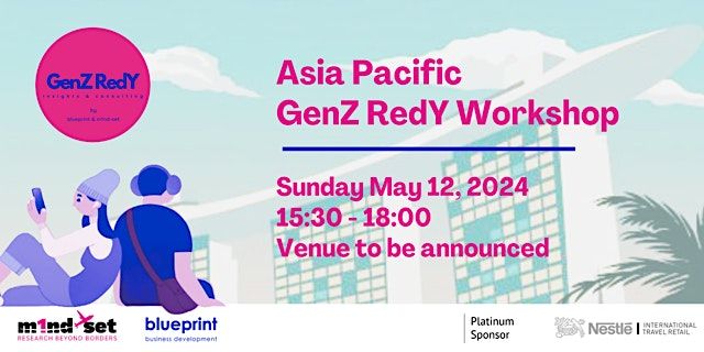 GenZ RedY Asia Pacific Consumer Workshop - Singapore