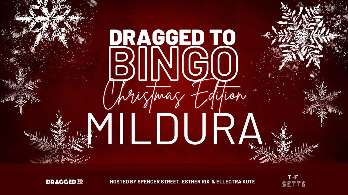 DRAGGED TO BINGO! Christmas Extravaganza