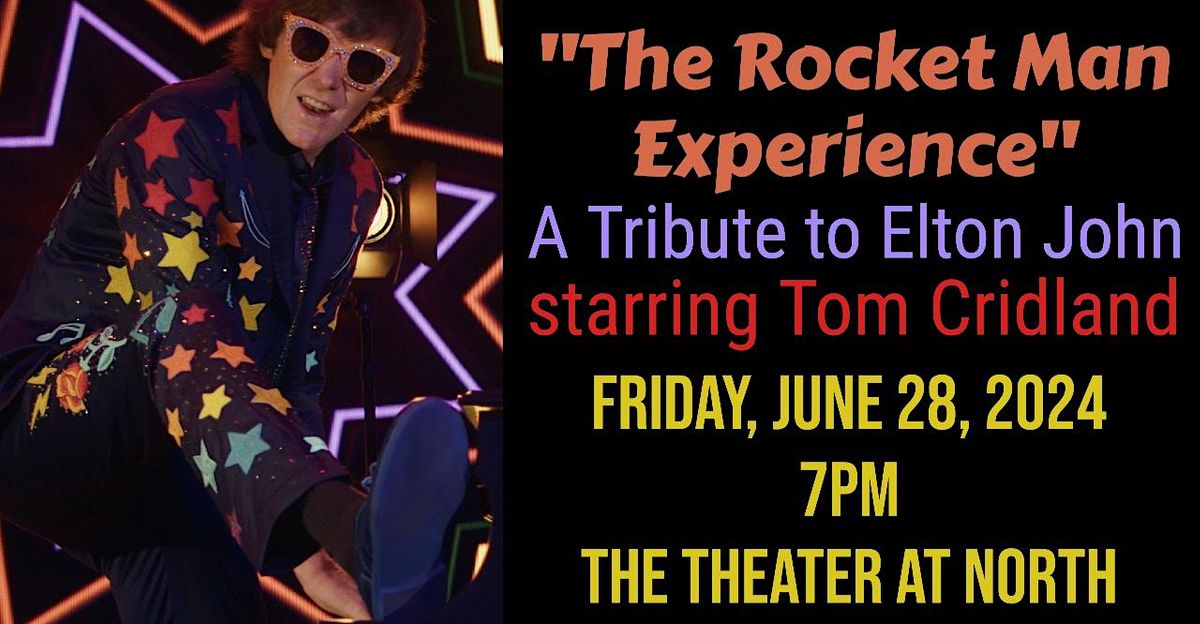 "The Rocket Man Experience" - A Tribute to Elton John starring Tom Cridland