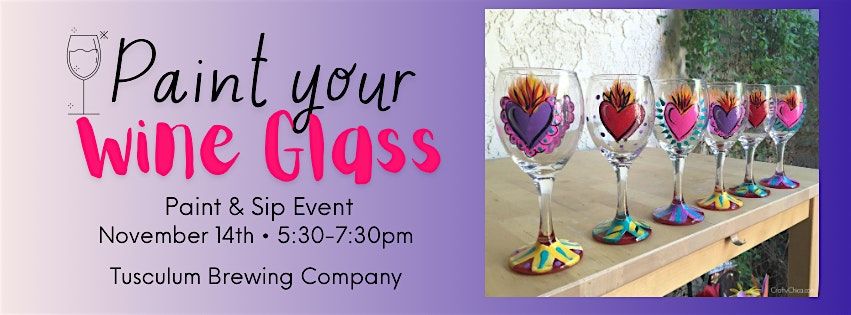 11\/14 - Paint Your Wine Glass Paint & Sip Event