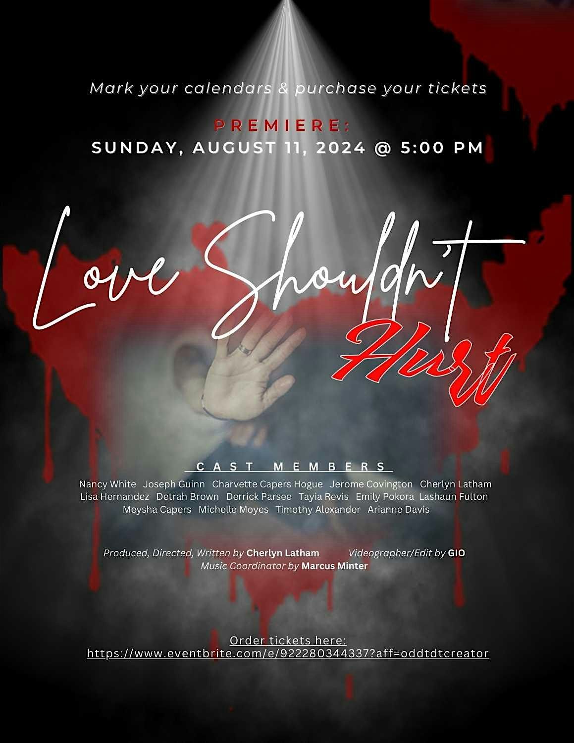 Movie Premiere   "LOVE SHOULDN'T HURT"